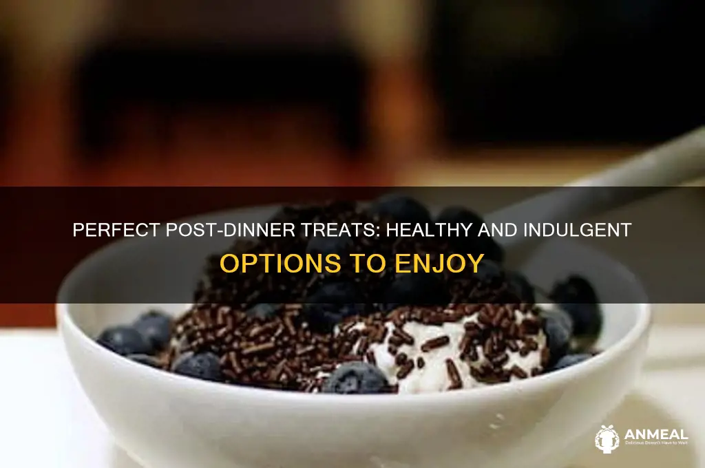 what to have after dinner
