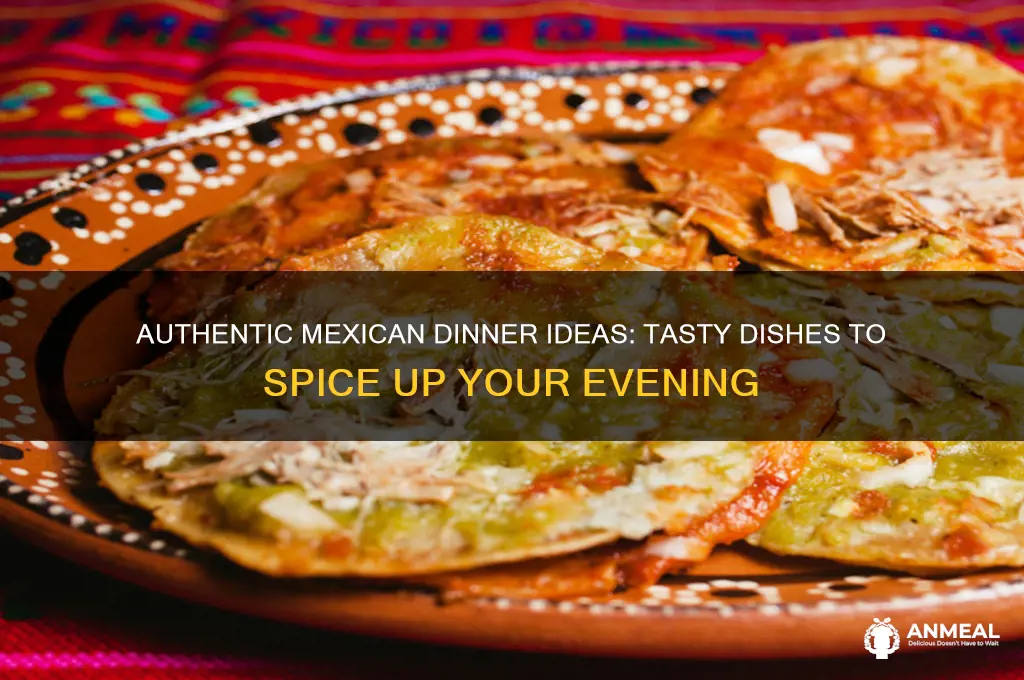 what to have for a mexican dinner