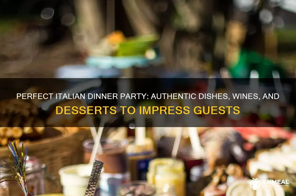 what to have for an italian dinner party