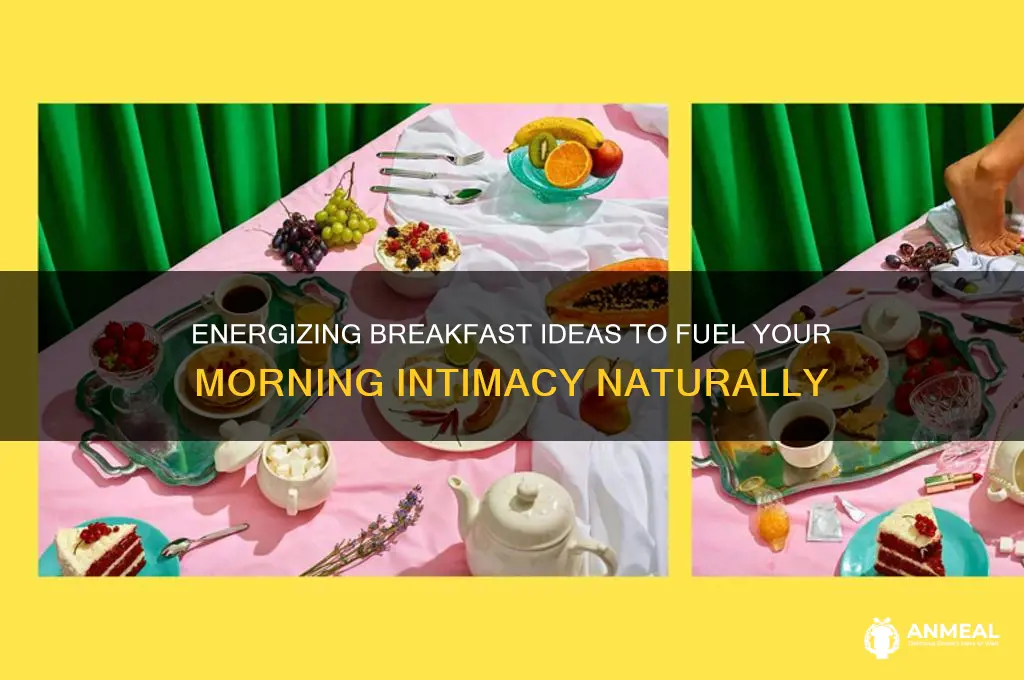 what to have for breakfast before sex
