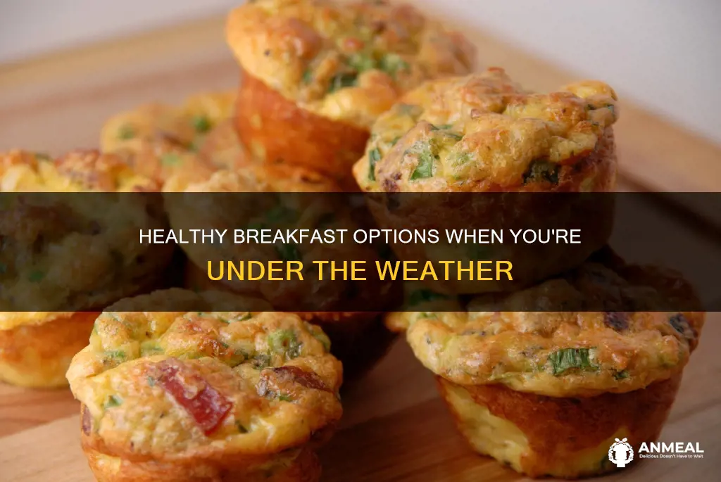 what to have for breakfast when sick