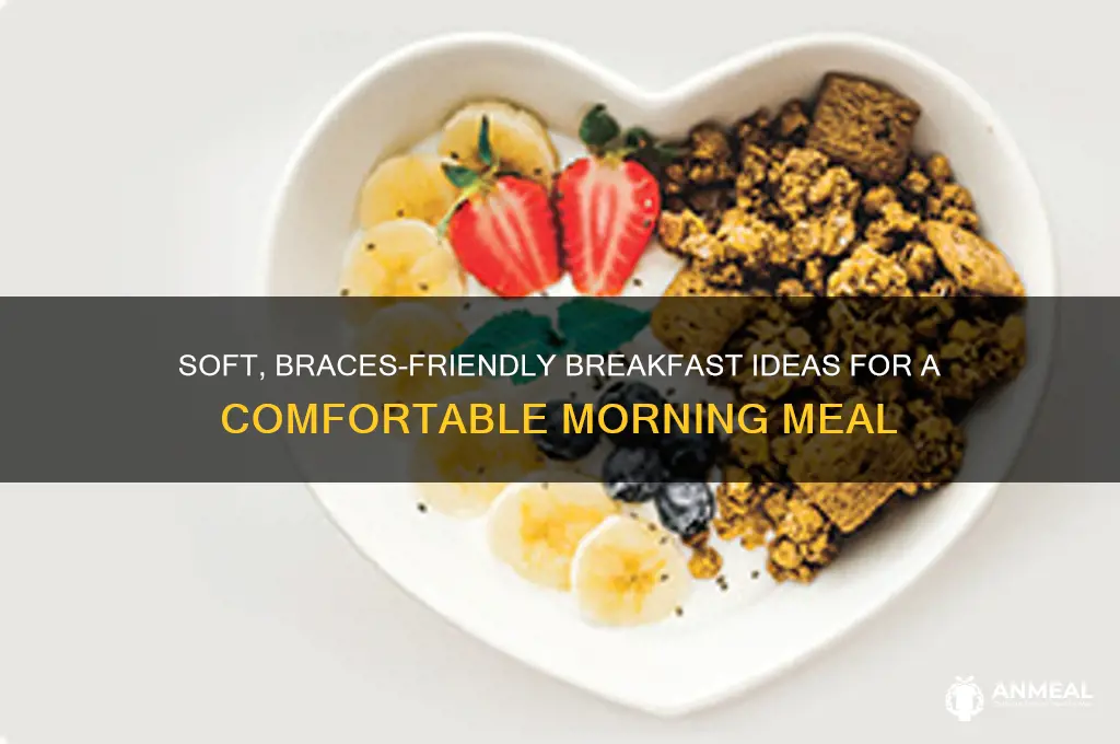 what to have for breakfast with braces