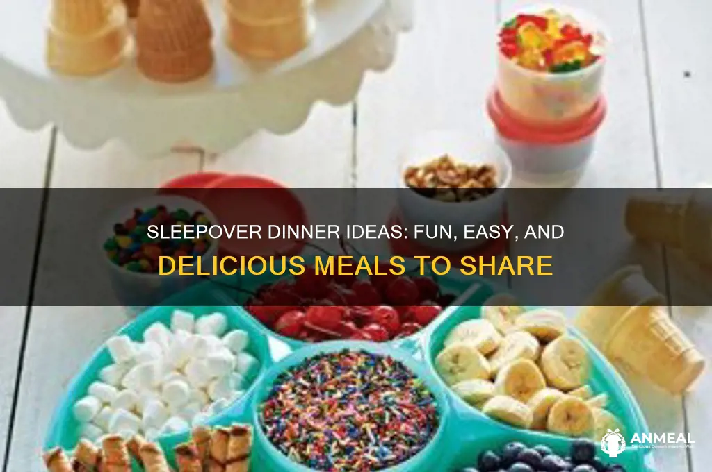 what to have for dinner at a sleepover