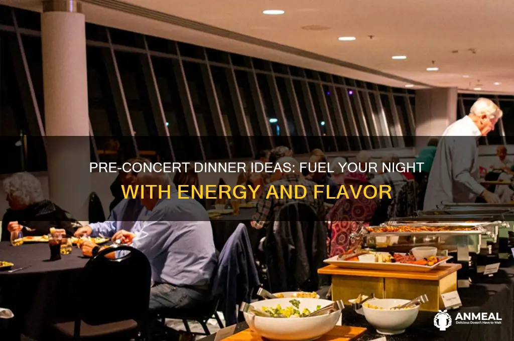 what to have for dinner before concert