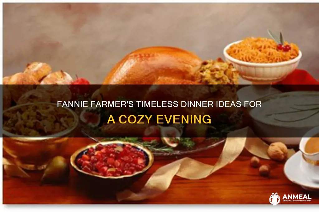 what to have for dinner fannie farmer