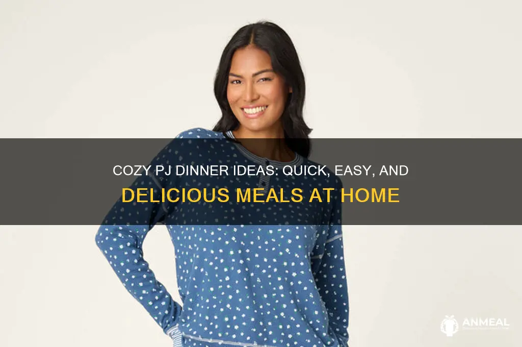 what to have for dinner in pj