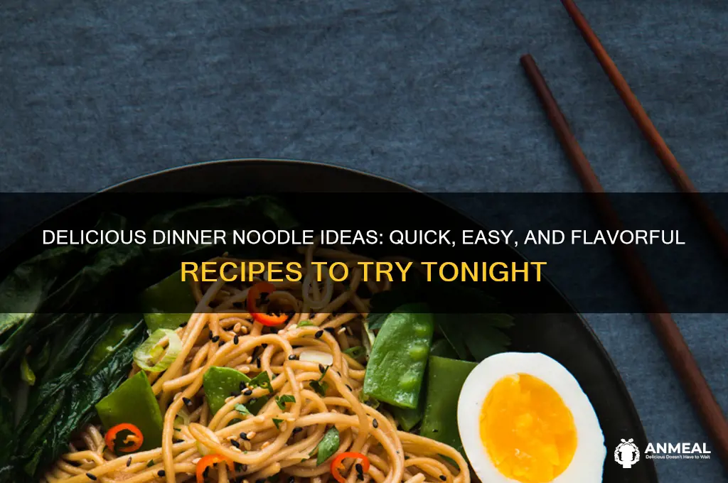 what to have for dinner noodles
