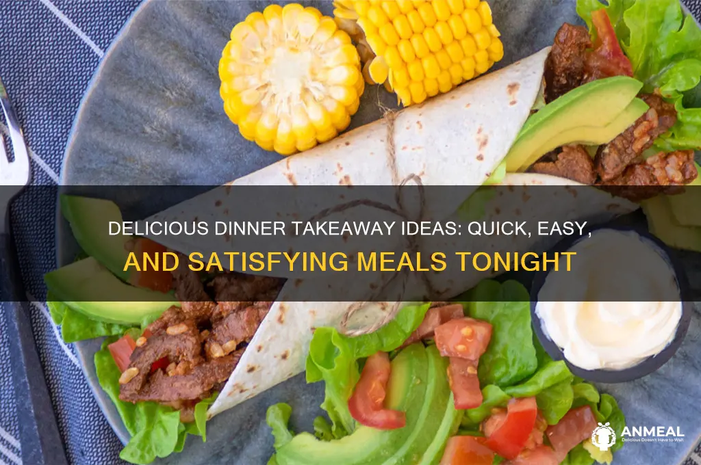 what to have for dinner take away