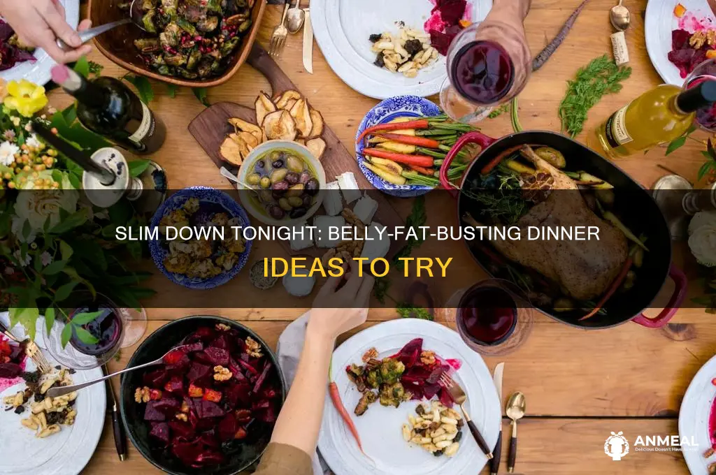 what to have for dinner to lose belly fat