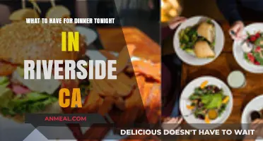 Delicious Dinner Ideas in Riverside, CA: Tonight's Best Picks