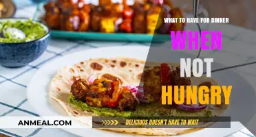 Light Dinner Ideas for When You're Not Feeling Hungry