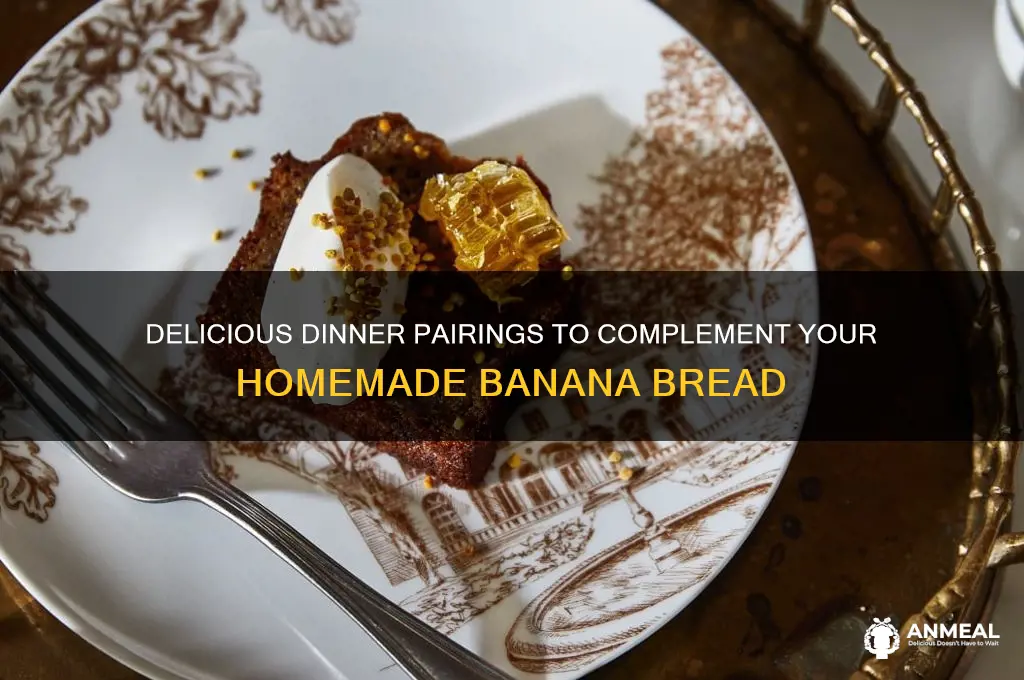 what to have for dinner with banana bread
