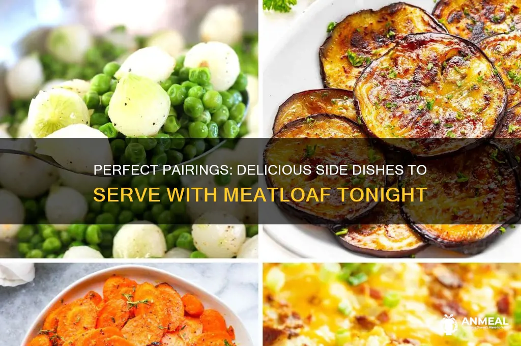 what to have for dinner with meatloaf