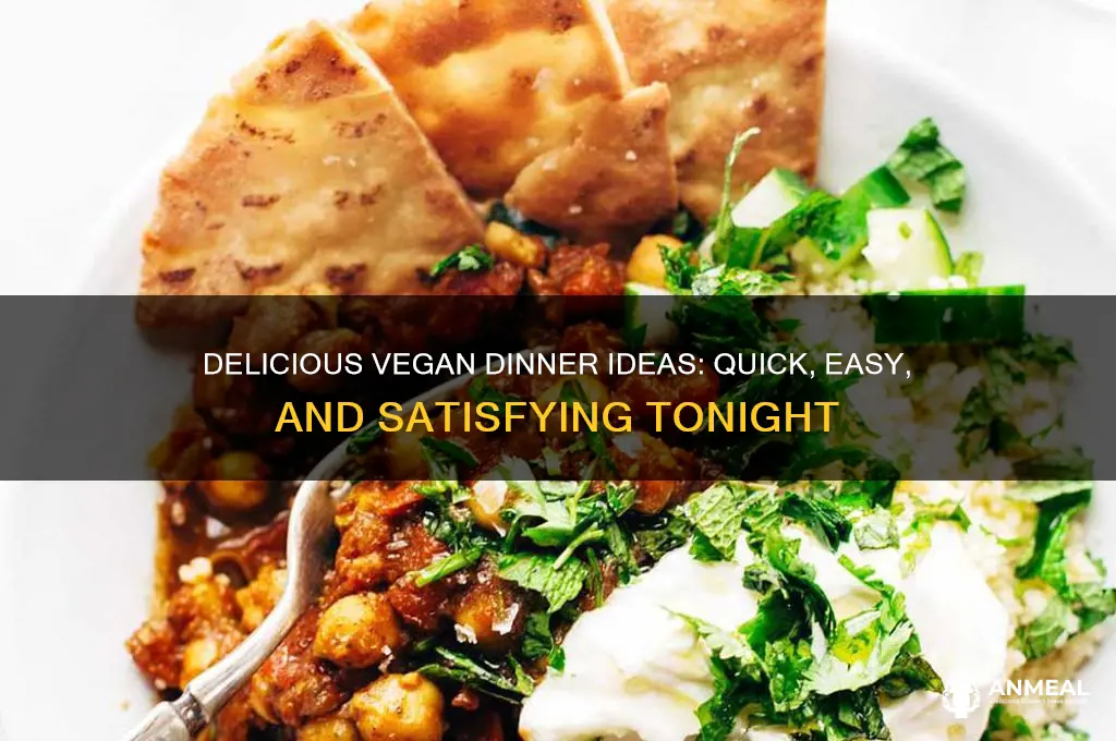 what to have for vegan dinner tonight