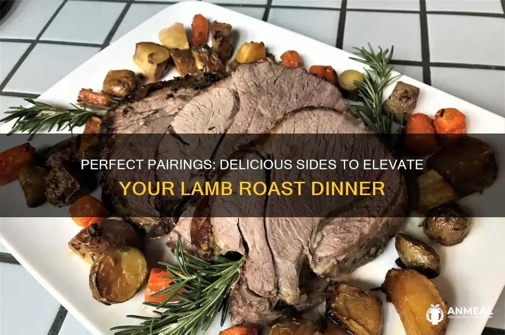 what to have with a lamb roast dinner
