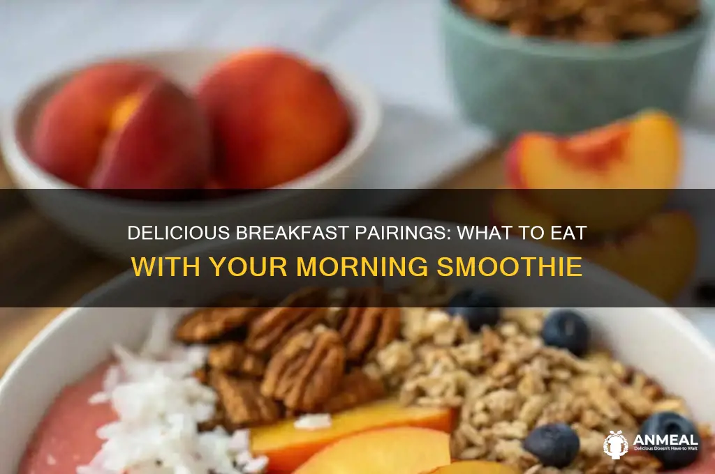 what to have with a smoothie for breakfast