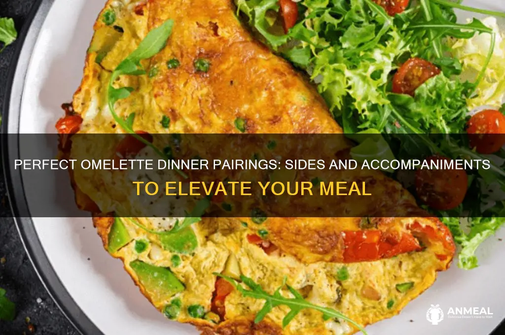 what to have with an omelette for dinner