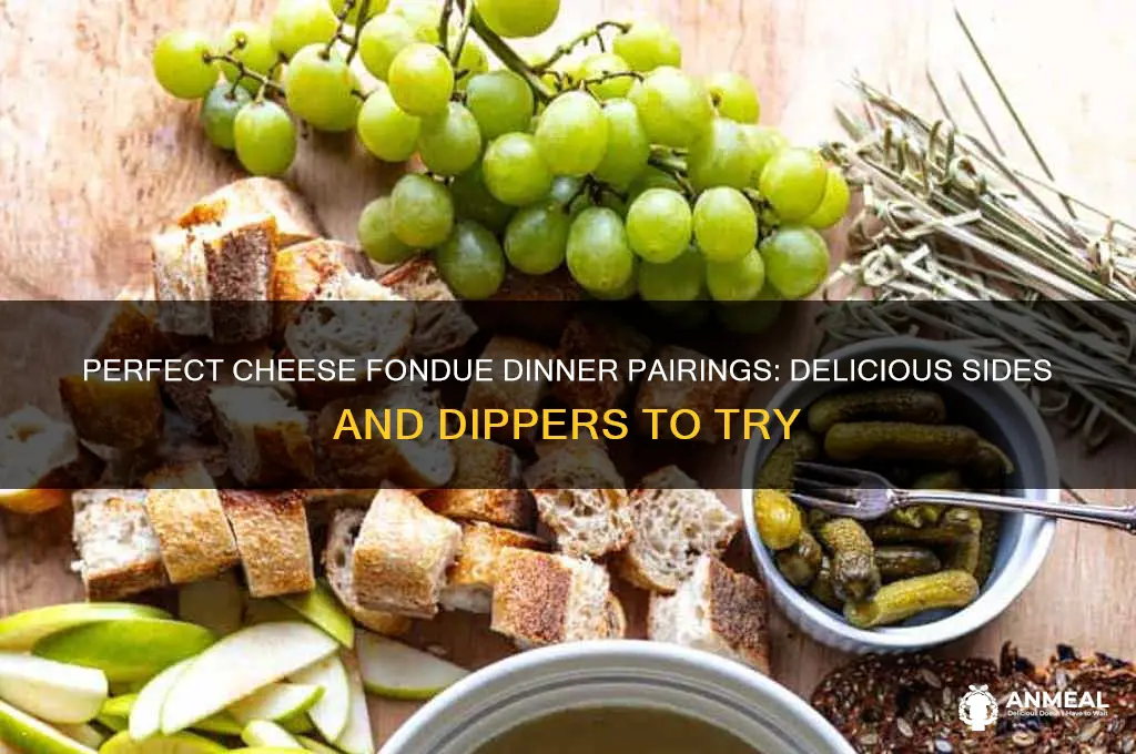 what to have with cheese fondue for dinner