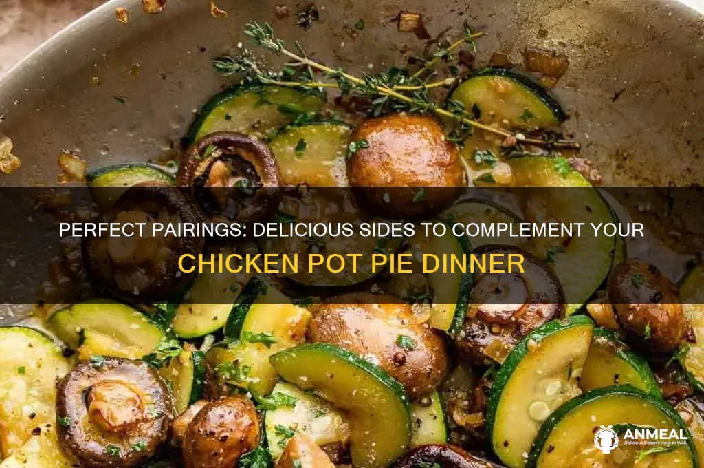 what to have with chicken pot pie for dinner