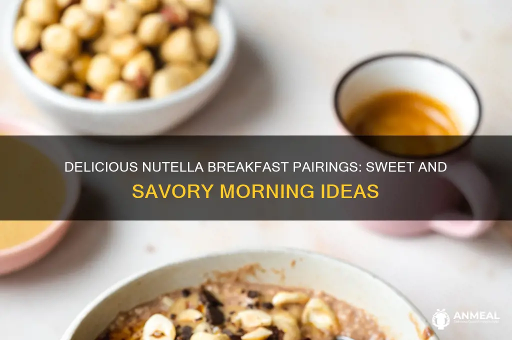 what to have with nutella for breakfast