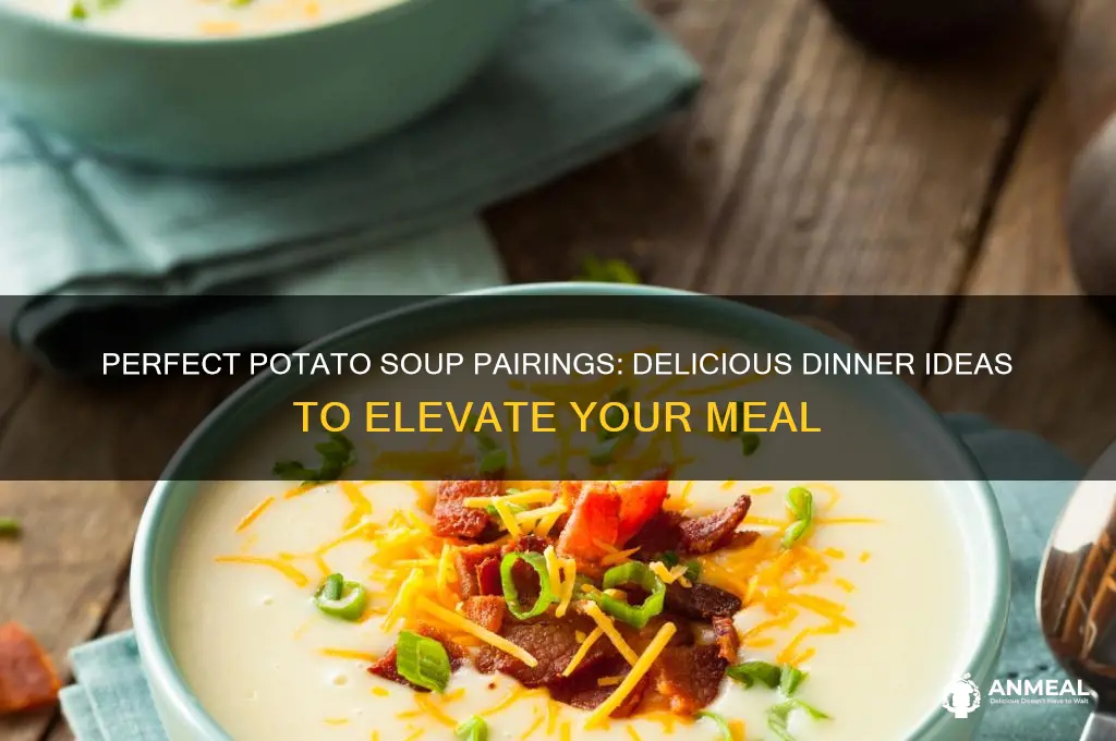 what to have with potato soup for dinner