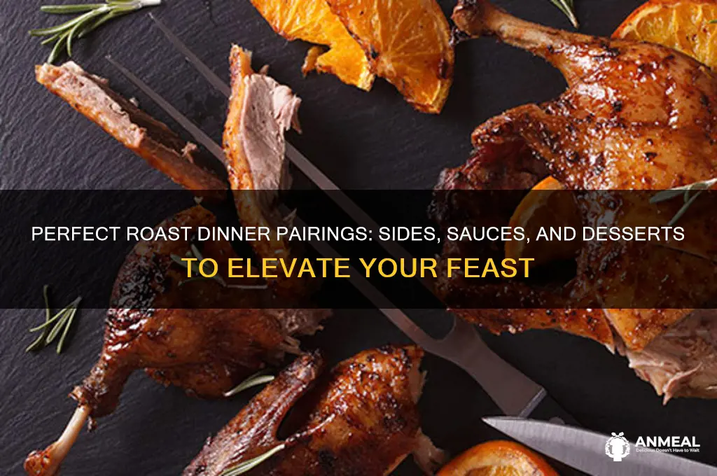 what to have with roast dinner