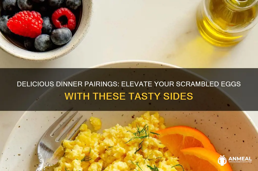 what to have with scrambled eggs for dinner