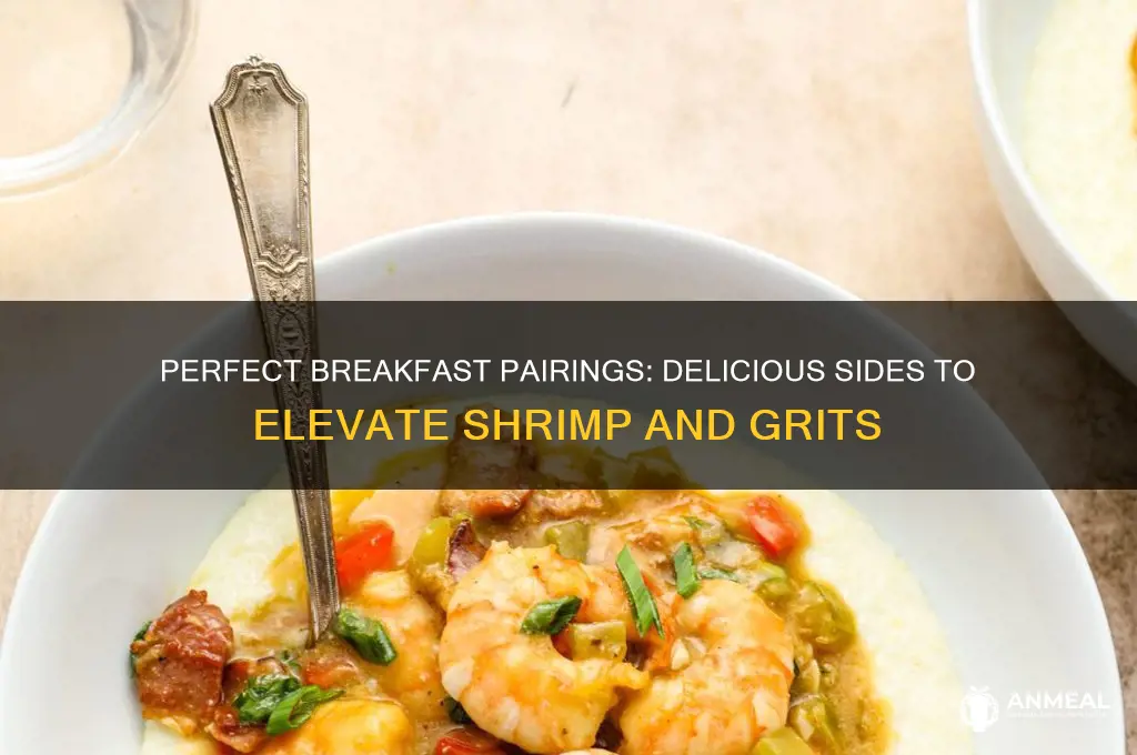 what to have with shrimp and grits for breakfast