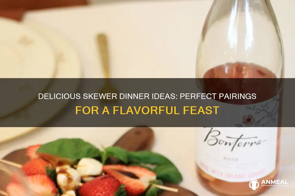 what to have with skewers for dinner