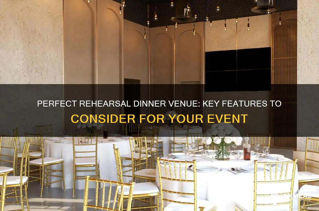 what to look for ina rehersal dinner location