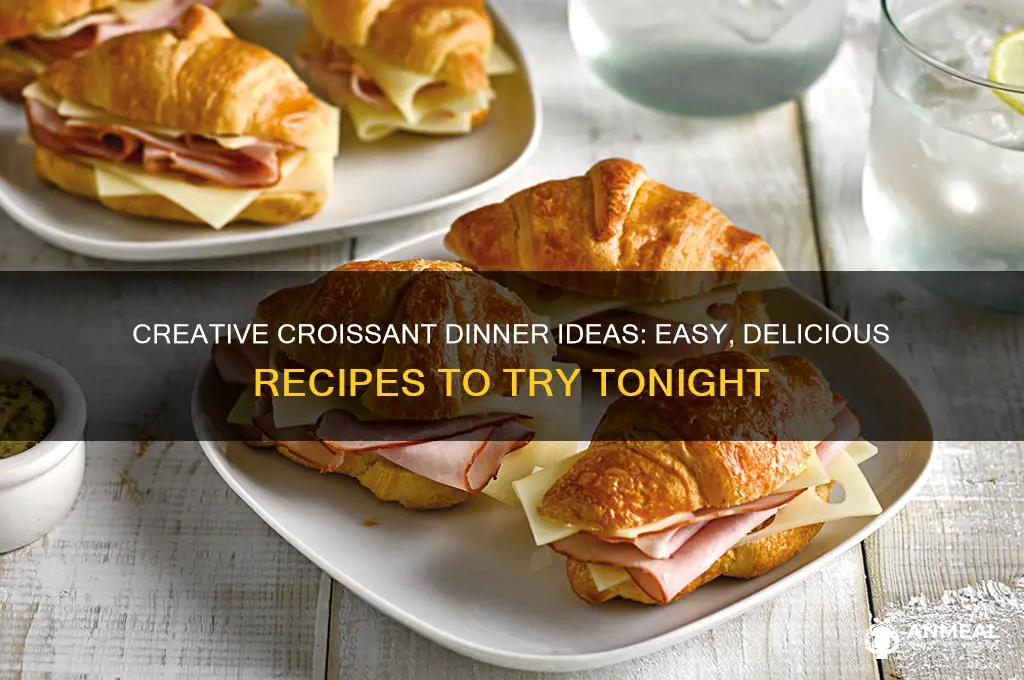 what to makefor dinner with croissants