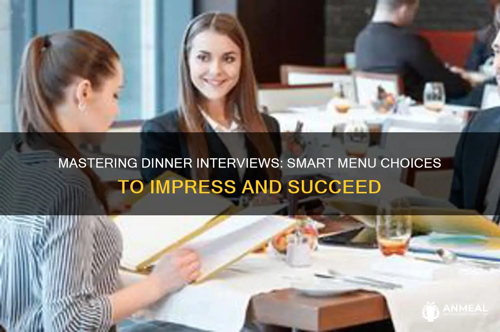 what to order at dinner interviews