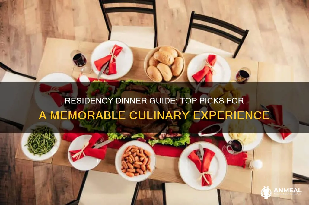 what to order at residency dinner
