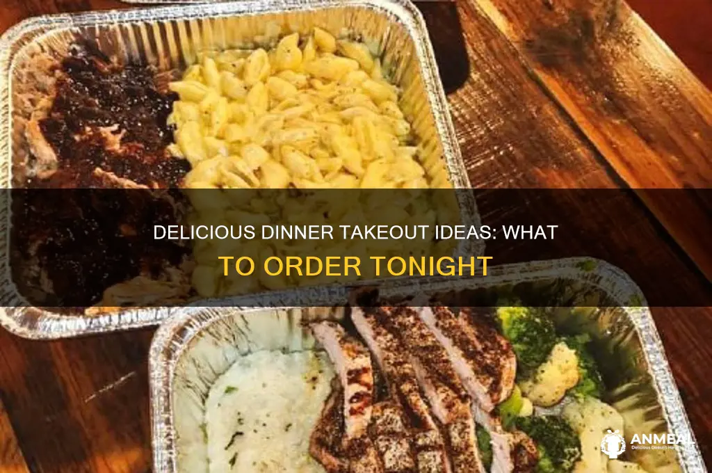 what to order for dinner take out
