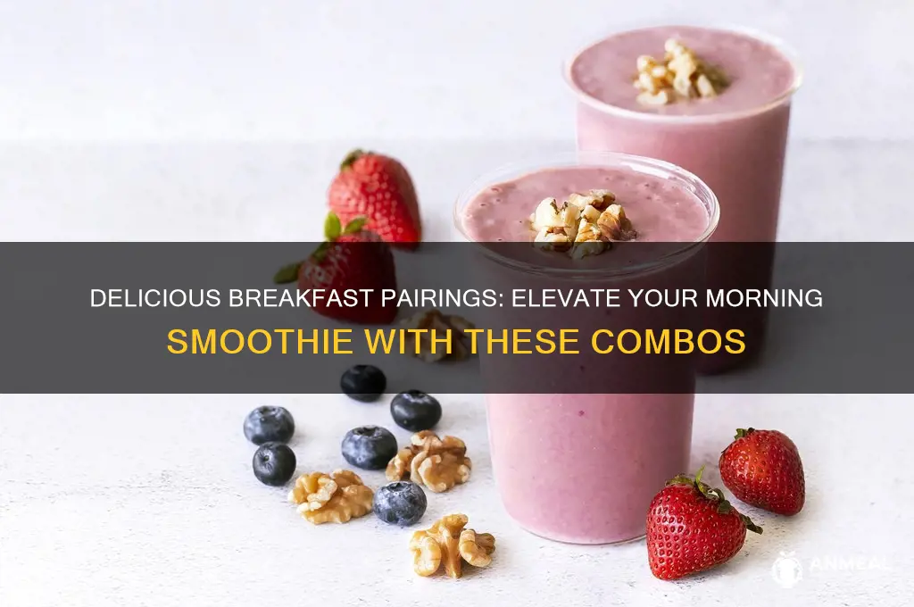 what to pair with a smoothie for breakfast
