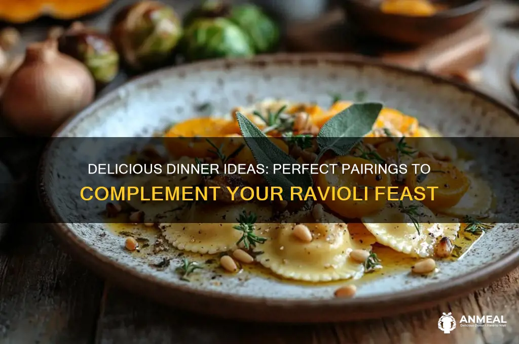 what to pair with ravioli for dinner