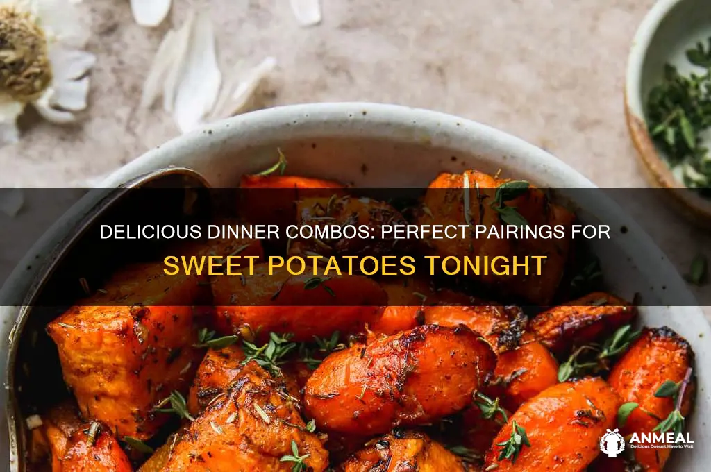 what to pair with sweet potatoes for dinner