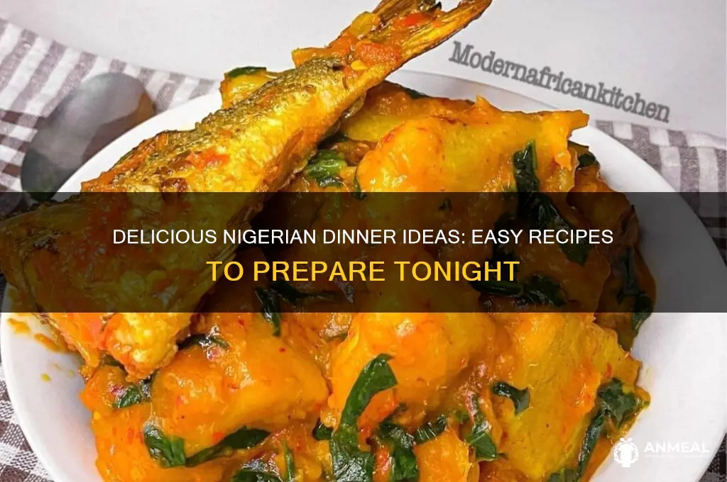 what to prepare for dinner in nigeria
