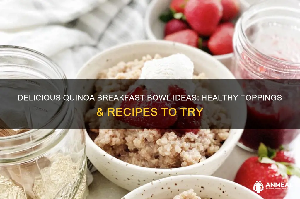 what to put in a quinoa breakfast bowl