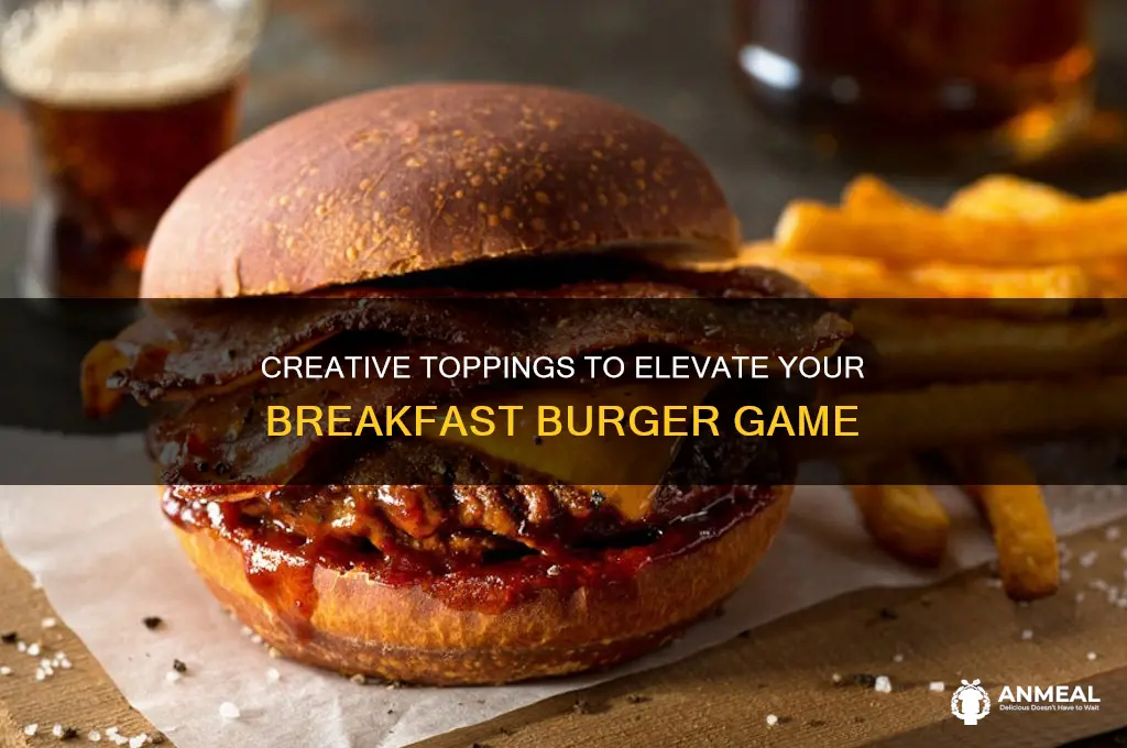 what to put on a breakfast burger