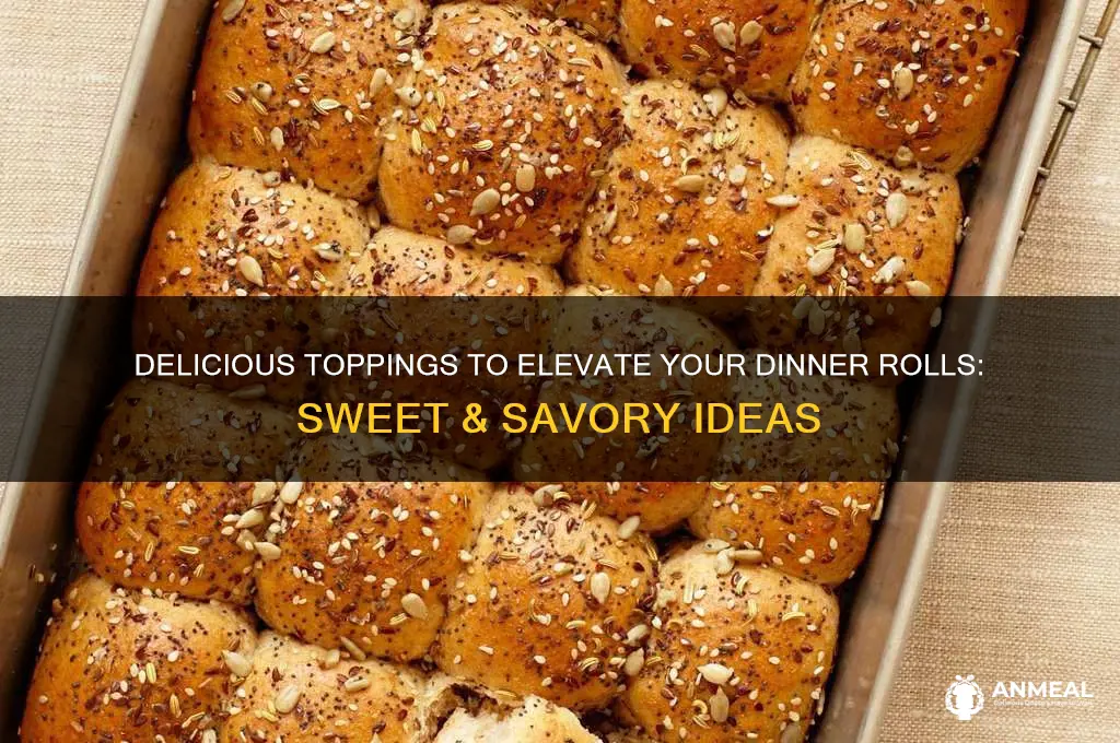 what to put on top of dinner rolls