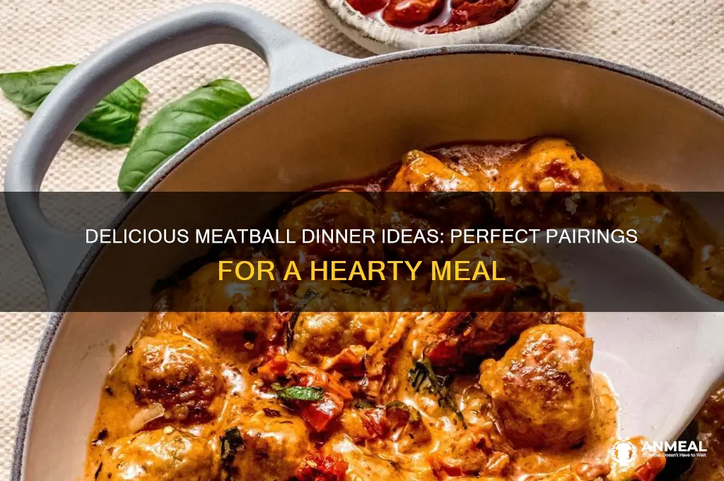 what to put with meatballs for dinner