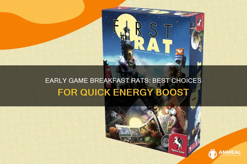 what to rat for breakfast when early game