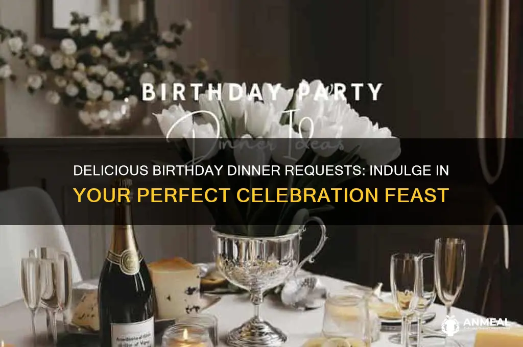 what to request for birthday dinner