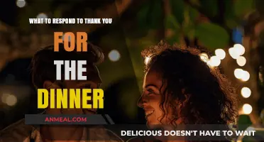Gracious Responses to 'Thank You for the Dinner': Etiquette and Warmth
