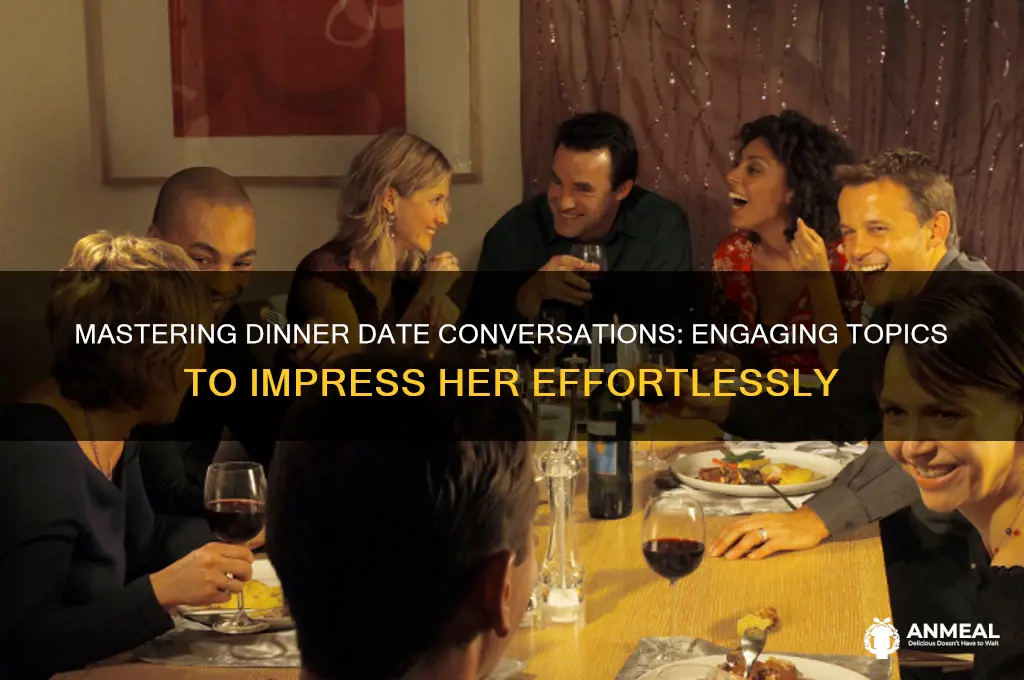 what to say to a girl on a dinner date