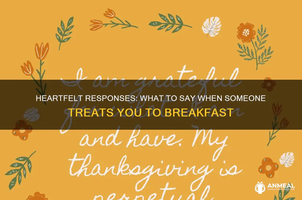 what to say when someone buys you breakfast