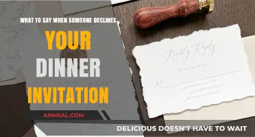 Graceful Responses When Your Dinner Invitation is Declined: Tips and Phrases