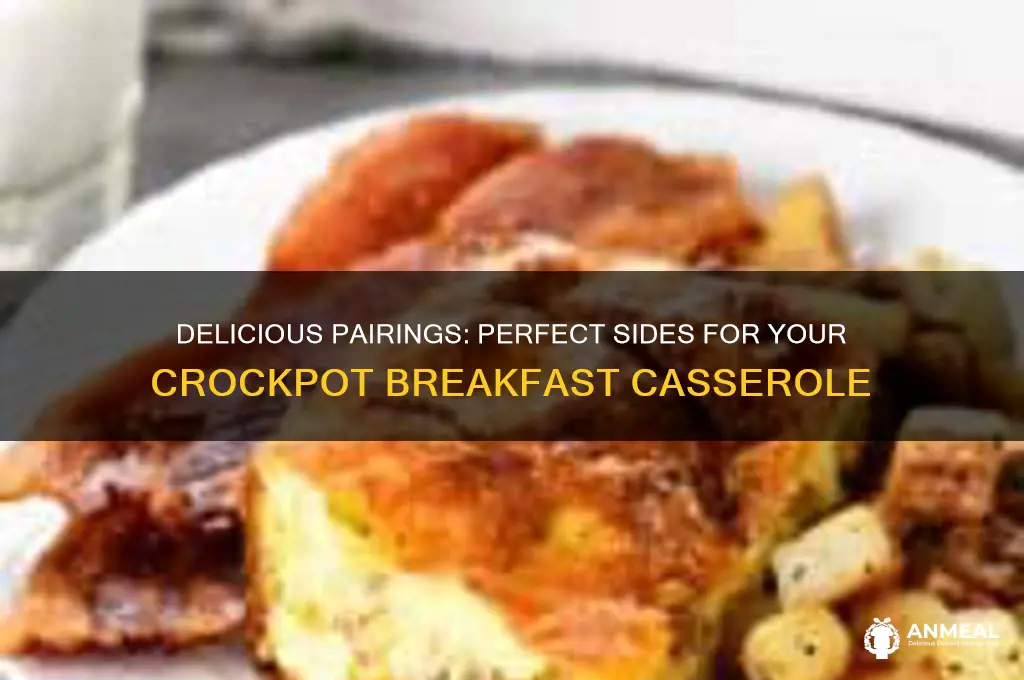 what to servce with crockpot breakfast casserole
