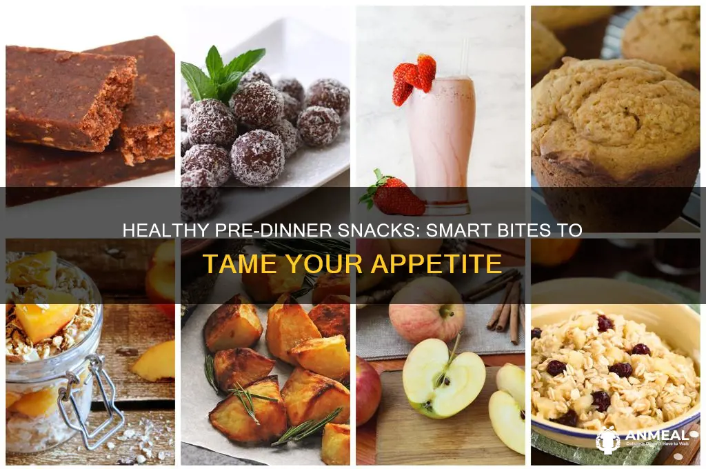 what to snack on right before dinner